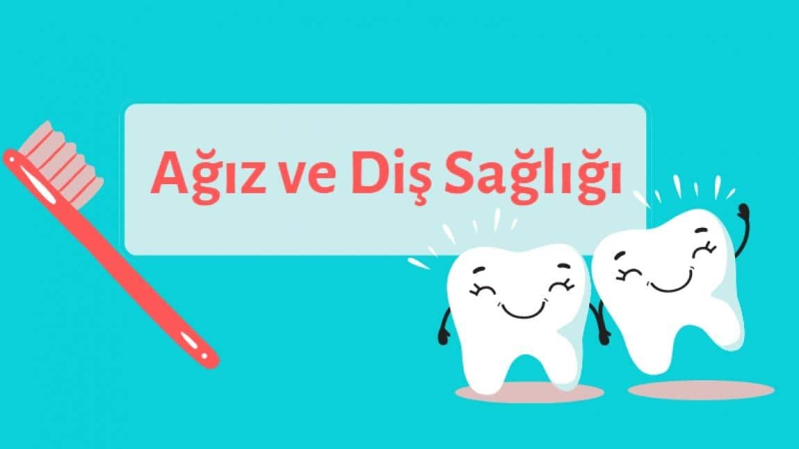 Ağız ve Diş Sağlığı