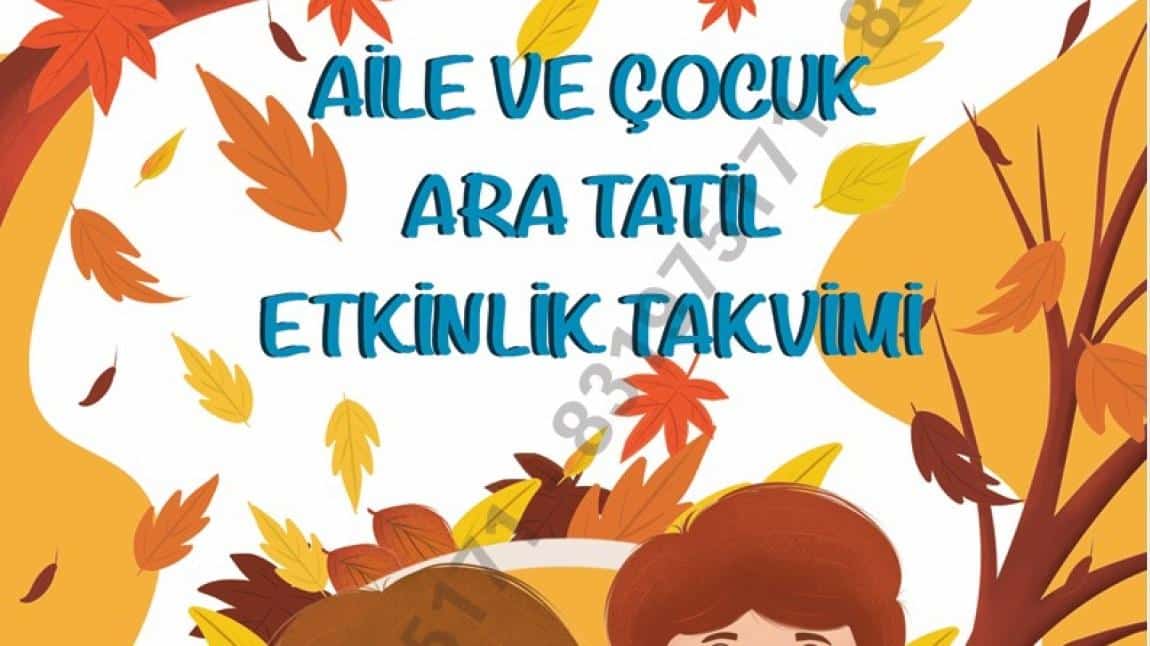 Aile ve Çocuk Ara Tatil Etkinlik Takvimi